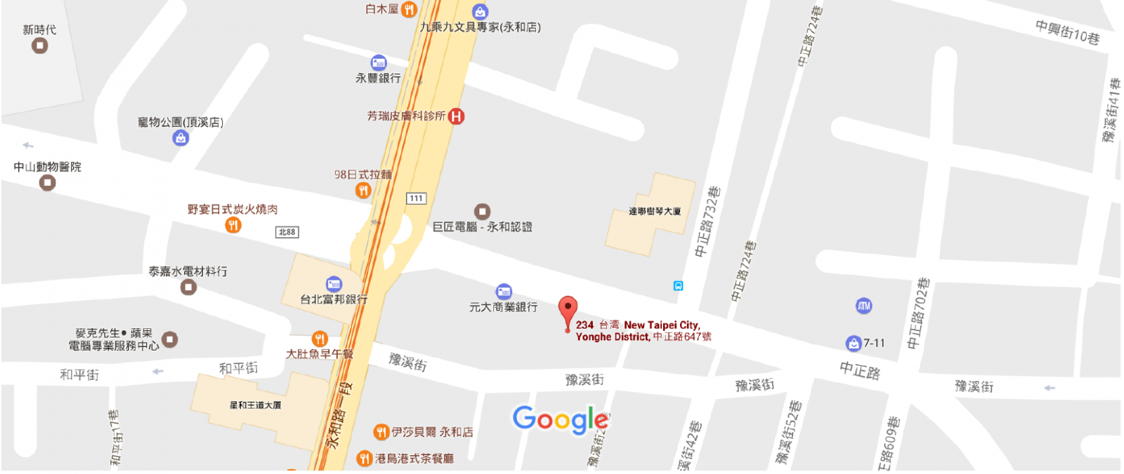 https://www.google.com.tw/maps/place/234,+New+Taipei+City,+Yonghe+District,+%E4%B8%AD%E6%AD%A3%E8%B7%AF647%E8%99%9F/@25.0108716,121.5158429,15z/data=!4m5!3m4!1s0x3442a9e9c276832d:0xdc348b4ddbb198a7!8m2!3d25.0100179!4d121.5151443